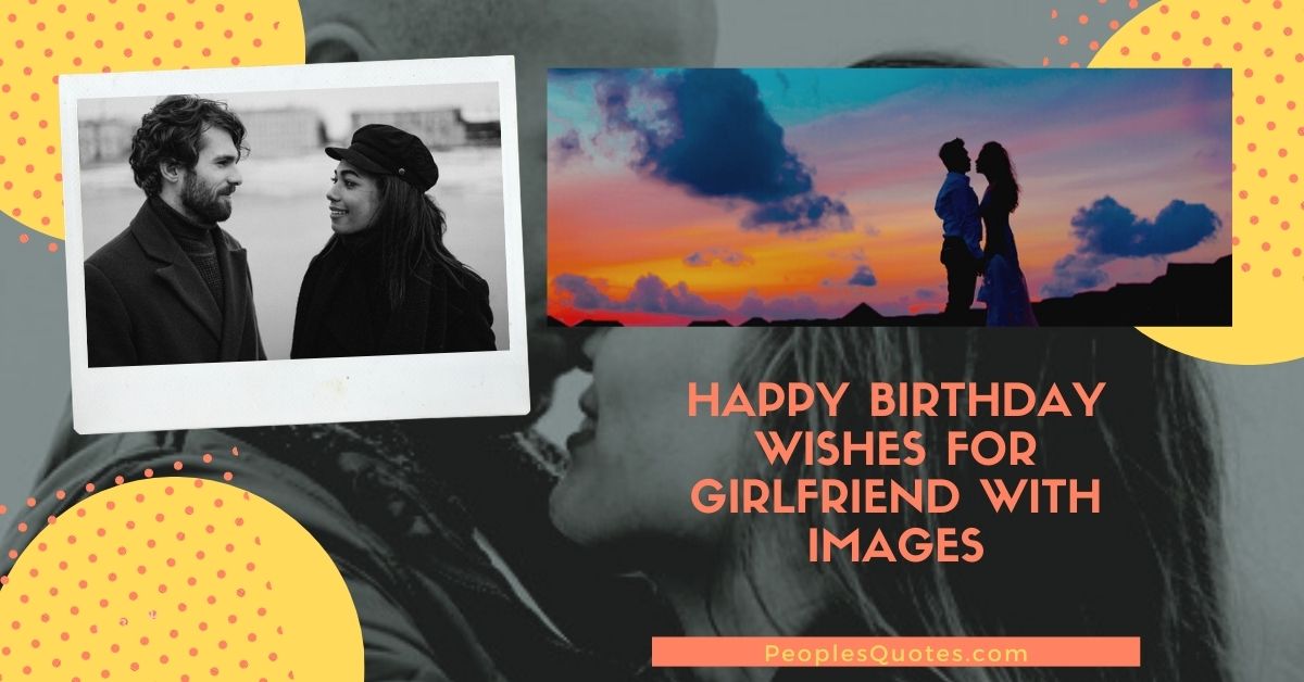 Best Happy Birthday Wishes for Girlfriend Images