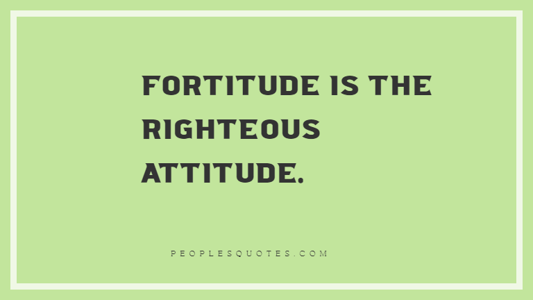 Fortitude quotes