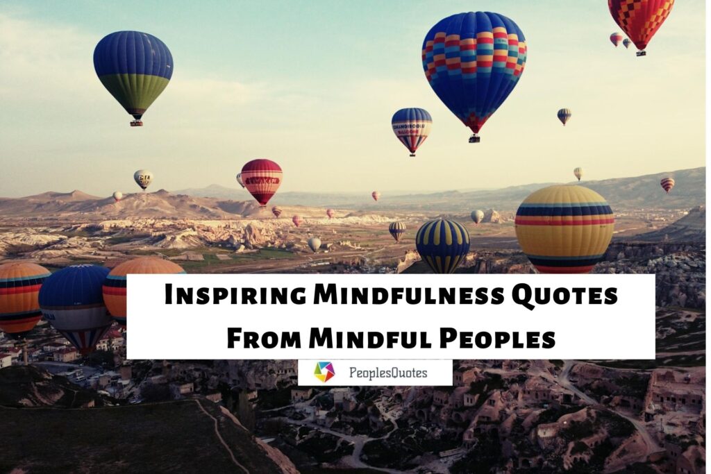 Mindfulness Quotes To Inspire You