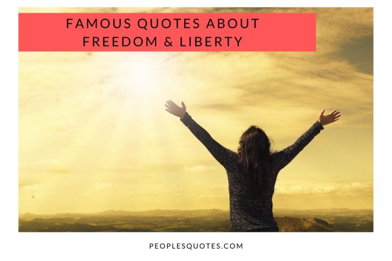 Quotes About Freedom & Liberty