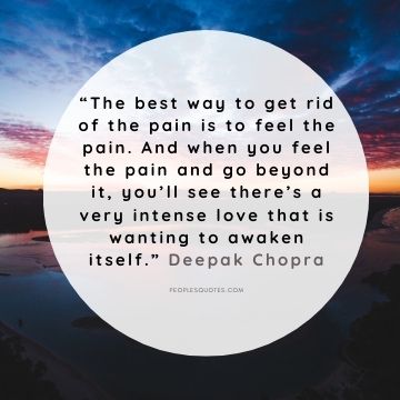 Deepak Chopra quotes about difficult times and pain