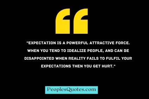 expectation always hurt quotes