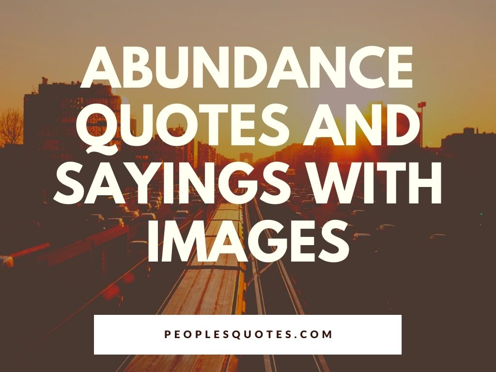 Abundance Quotes and Sayings with Images