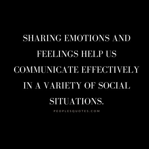Sharing emotions and feelings quotes