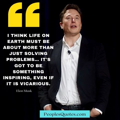 Elon Musk Quote about Life on Earth