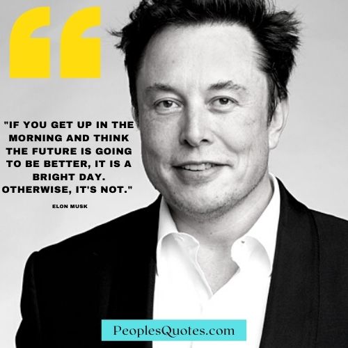 Elon Musk Quote For Bright Future