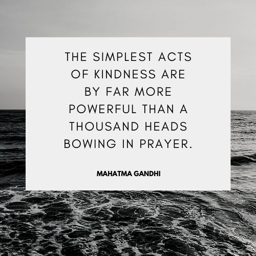 simplest acts of kindness quote by Mahatma Gandhi