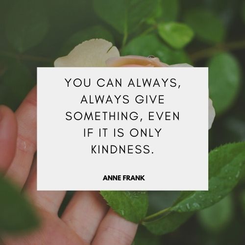 Kindness quotes to inspire you