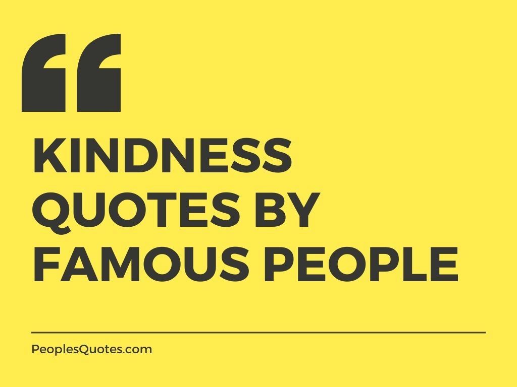 Kindness Quotes By Famous People