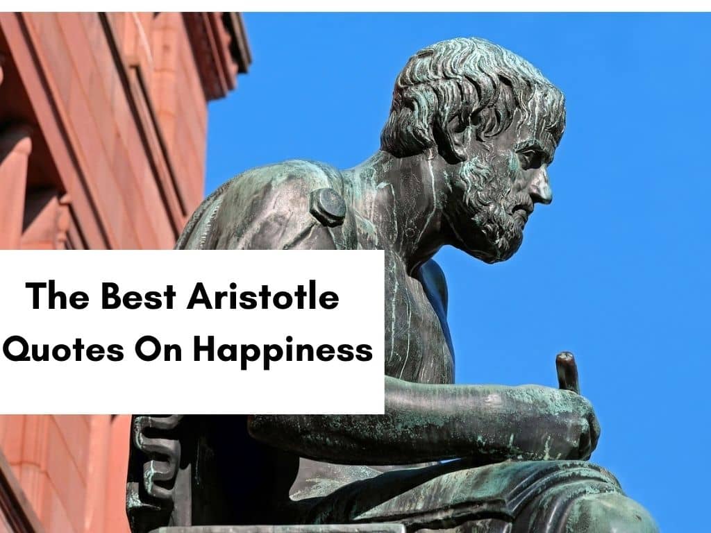 The Best Aristotle Quotes On Happiness 1