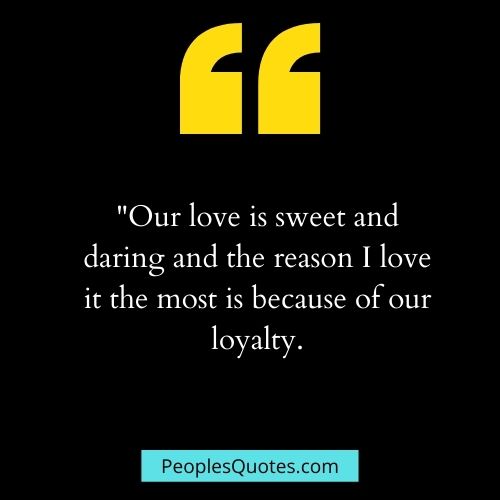 Cute quote on loyalty and love