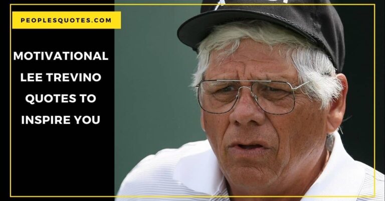 Motivational Lee Trevino Quotes