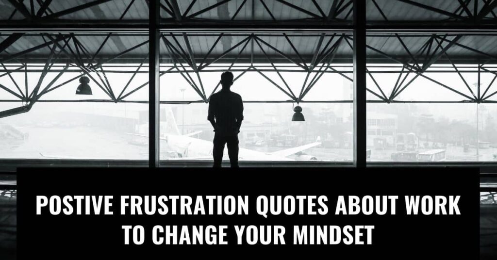 Frustration Work Quotes and Sayings