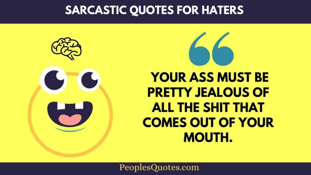 30 Best Backbenchers Quotes Of All Time 29 Sarcastic Quotes For Haters