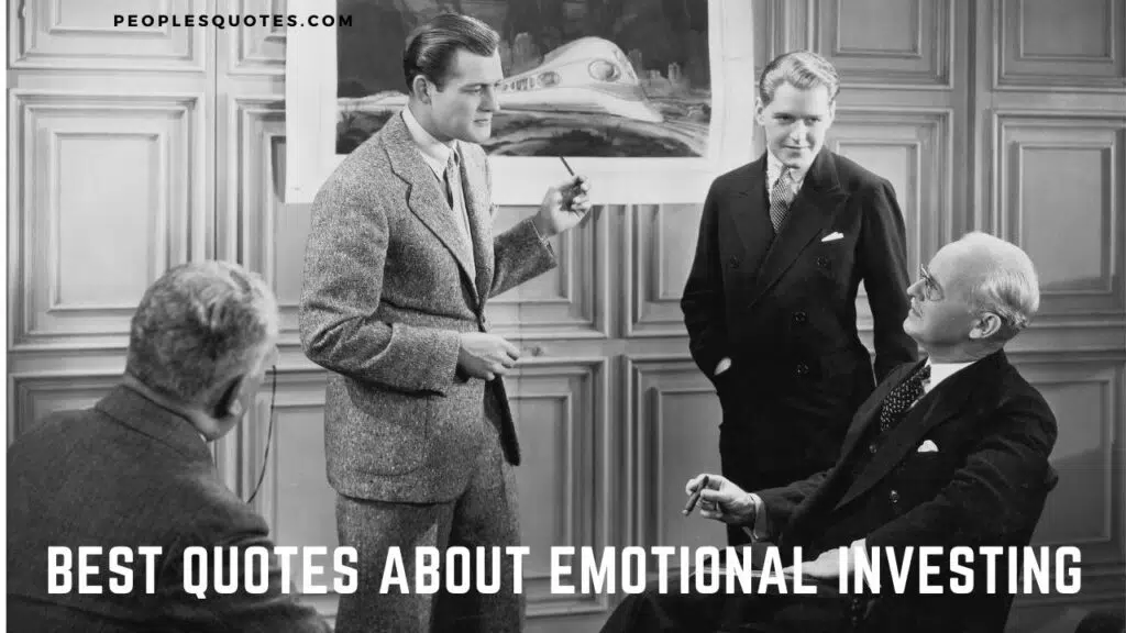 Best Quotes About Emotional Investing